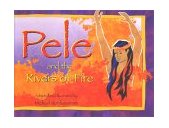 Pele and the Rivers of Fire