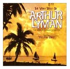 The Very Best of Arthur Lyman
